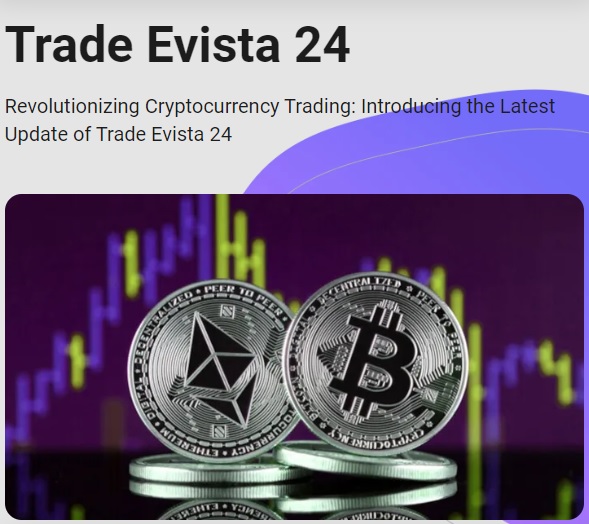 Trade Evista 24 Review 2024 : Is It Legit Or A Scam?